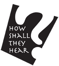 How Shall They Hear logo